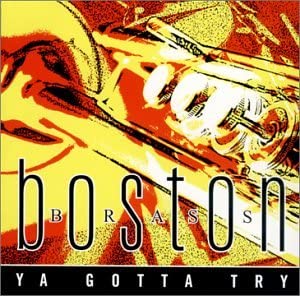 Boston Brass / Ya Gotta Try【CD】
