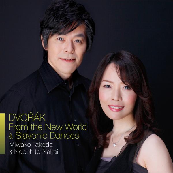 Piano Duo Tsunehito Nakai &amp; Miwako Takeda Dvorak: From the New World &amp; Slavic Dances