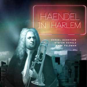 Stefan Schulz (trombone)/HAENDEL IN HARLEM