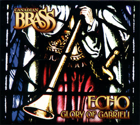 Canadian Brass/Echo: Gabrieli's Glory [CD]