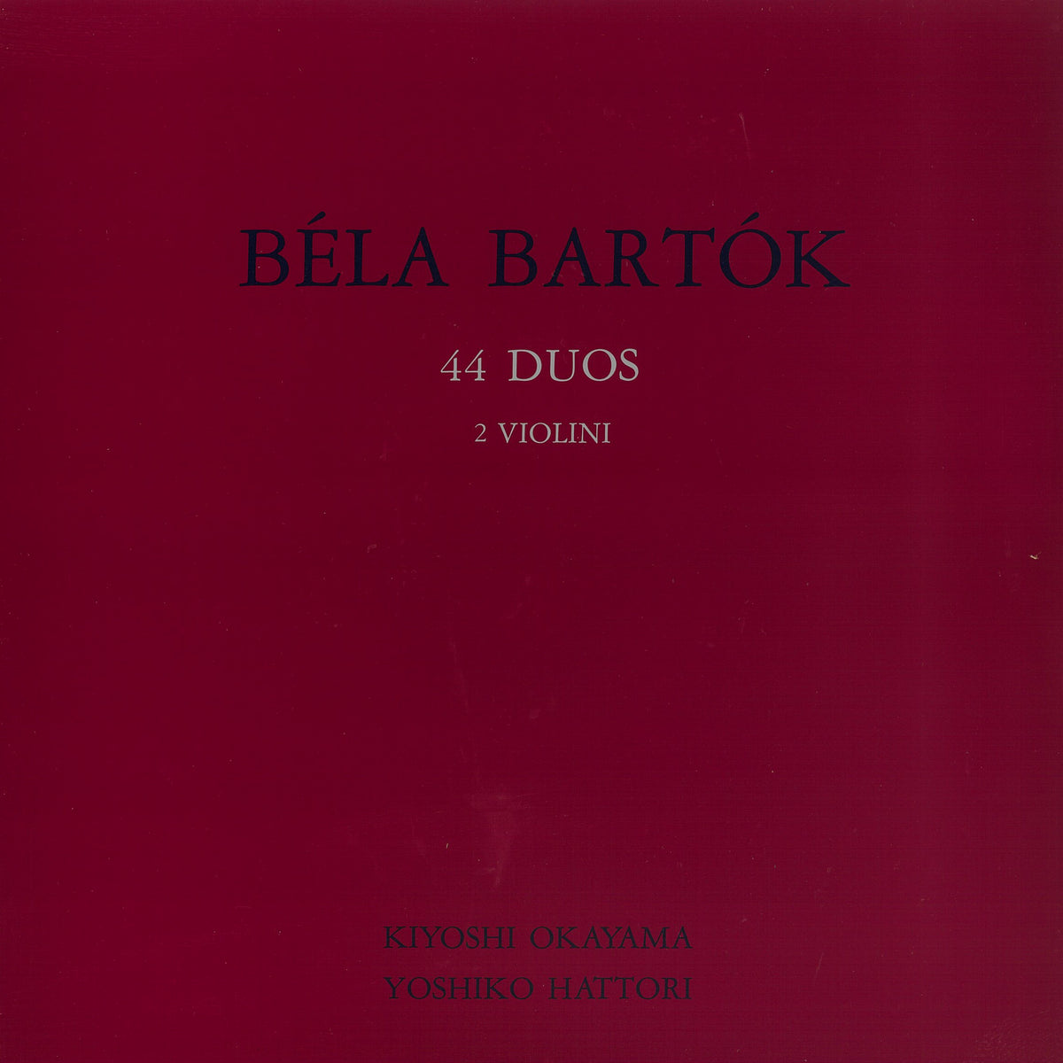 BÉLA BARTÓK ベーラ・バルトーク 44 DUOS 2 Violini 岡山潔・服部芳子 